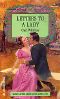 [Harlequin Regency Romance Series 2 106] • Letters to a Lady